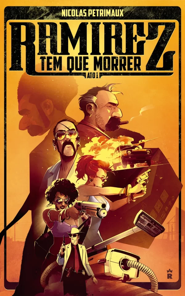 Ramirez Tem que Morrer – Ato 1