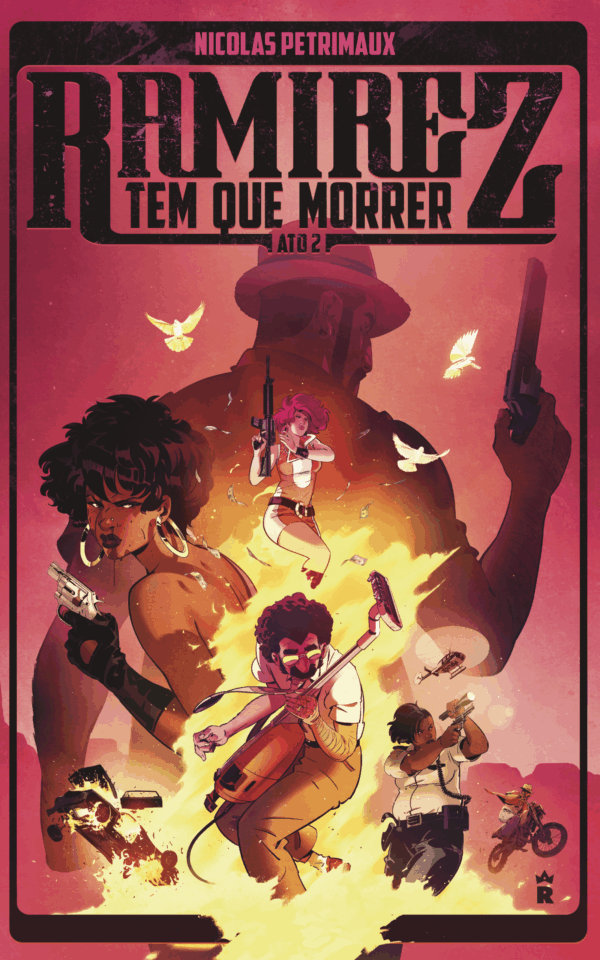 Ramirez Tem que Morrer – Ato 2