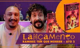 Lançamento ｜Ramirez Tem Que Morrer – Ato II